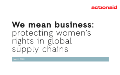 ActionAid- We Mean Business: protecting women’s right in global supply chains